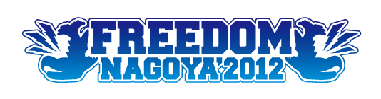 FREEDOM NAGOYA'2012