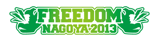 FREEDOM NAGOYA'2013